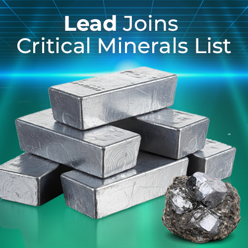 Lead ore and ingots announcing lead joining the U.S. critical minerals list.